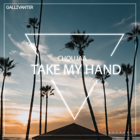 Take My Hand (Original Mix) | Boomplay Music