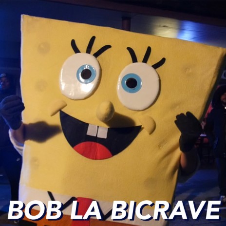 Bob la bicrave | Boomplay Music