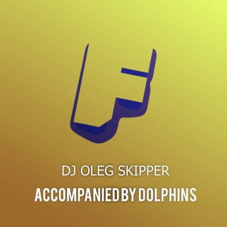 Accompanied By Dolphins (Original Mix) | Boomplay Music