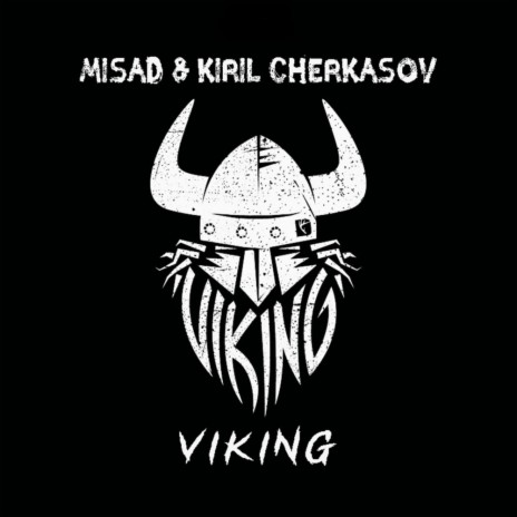 Viking (Original Mix) ft. Kirill Cherkasov | Boomplay Music