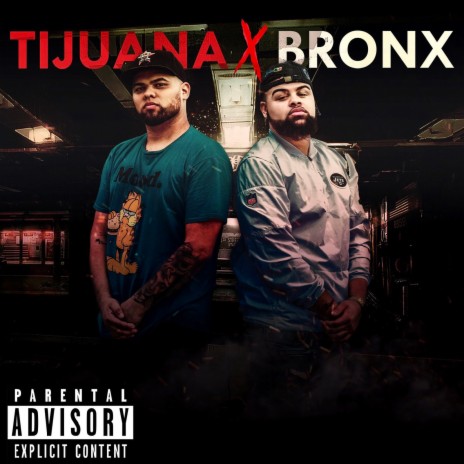 Tijuana X Bronx ft. G-Anthony | Boomplay Music