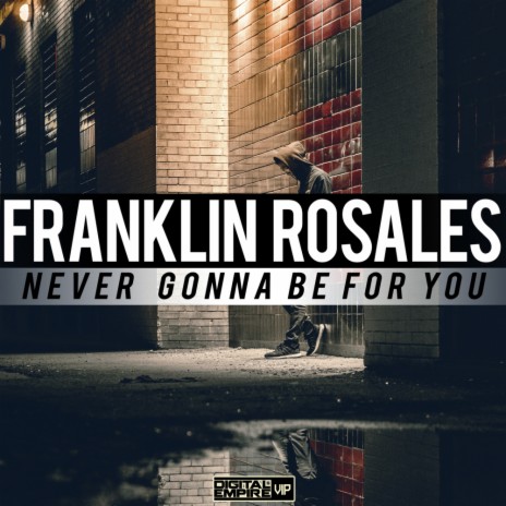Never Gonna Be For You (Original Mix) | Boomplay Music