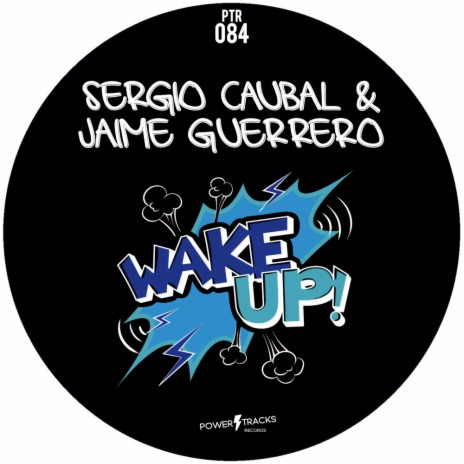 Wake Up (Original Mix) ft. Jaime Guerrero | Boomplay Music