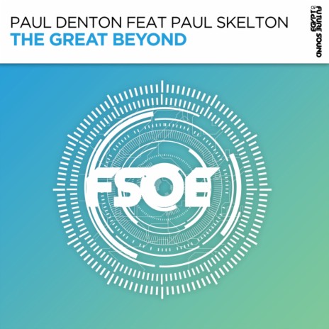 The Great Beyond (Extended Mix) ft. Paul Skelton | Boomplay Music