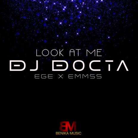 Look at Me ft. Ege & Emmss | Boomplay Music