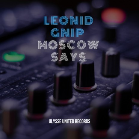 Says Moscow (Radio Edit) (Original Mix)