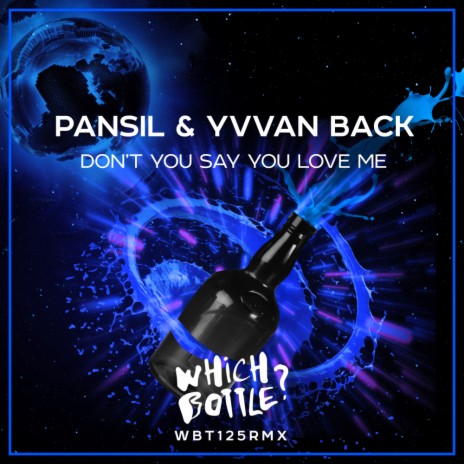 Don't You Say You Love Me (Original Mix) ft. Yvvan Back | Boomplay Music