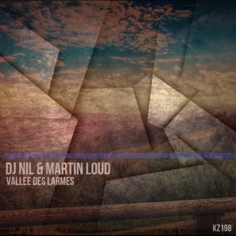 Vallee Des Larmes (Original Mix) ft. Martin Loud | Boomplay Music
