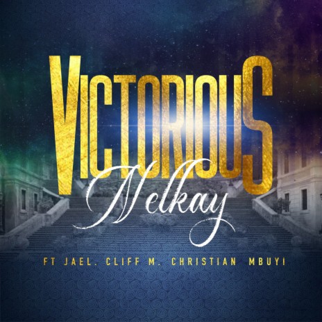 Victorious ft. Jael, Cliff M & Christian Mbuyi | Boomplay Music