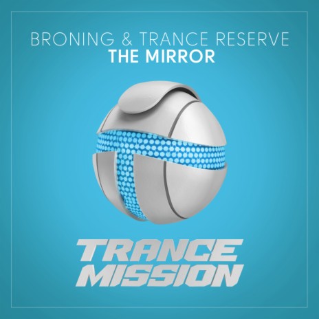 The Mirror (Radio Edit) ft. Trance Reserve