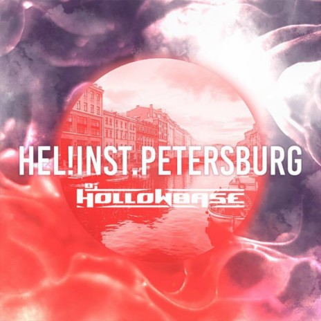 Hel!instpetersburg (Original Mix) | Boomplay Music