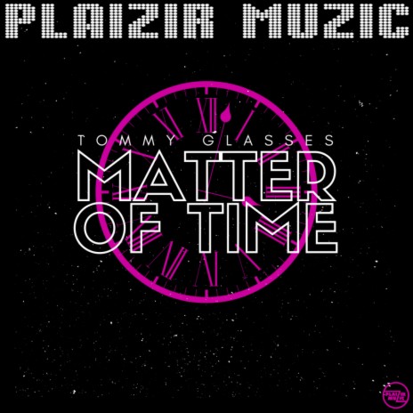 Matter of Time (Original Mix) | Boomplay Music