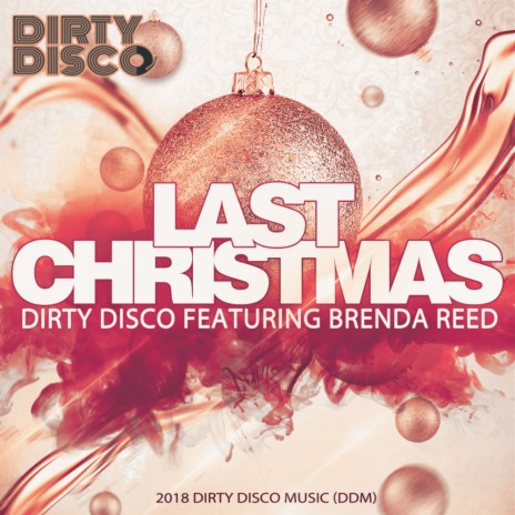 Last Christmas (Dirty Disco Mainroom Remix) ft. Brenda Reed