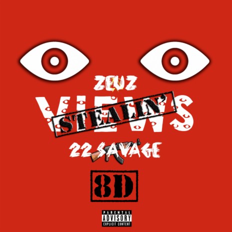 Stealin Views 8D ft. 22 Savage | Boomplay Music