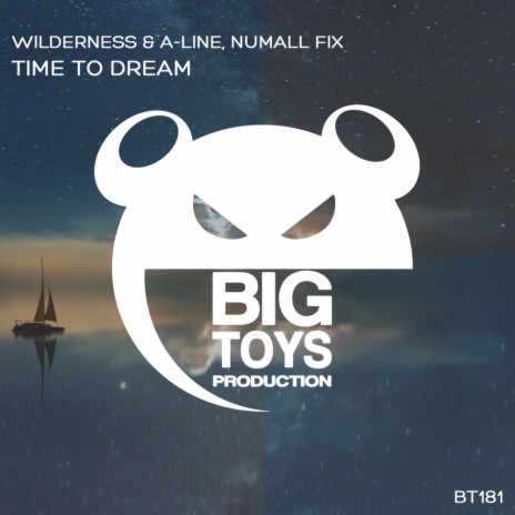 Time To Dream (Original Mix) ft. A-Line & Numall Fix