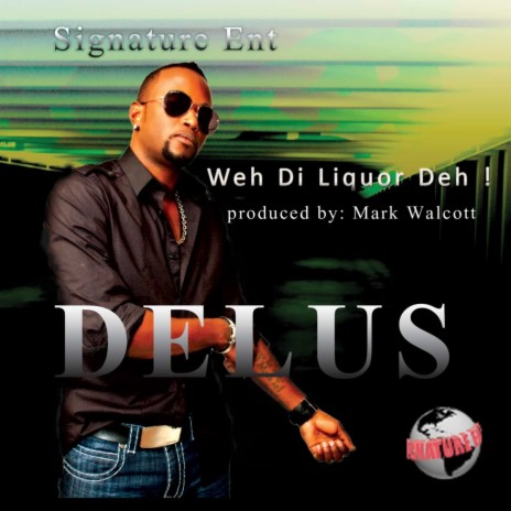 Weh Di Liquor Deh | Boomplay Music