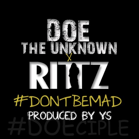 Don't Be Mad ft. Rittz | Boomplay Music