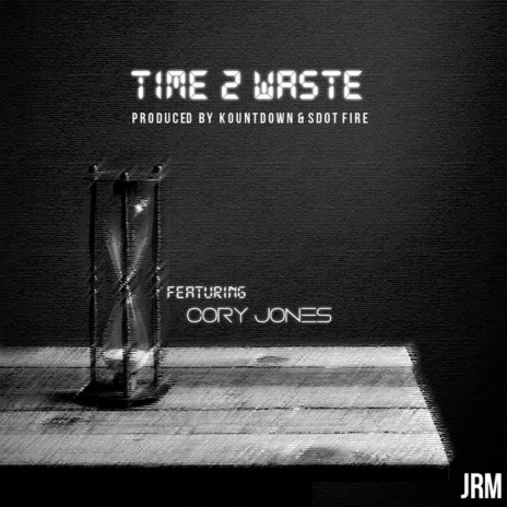 TIme To Waste | Boomplay Music