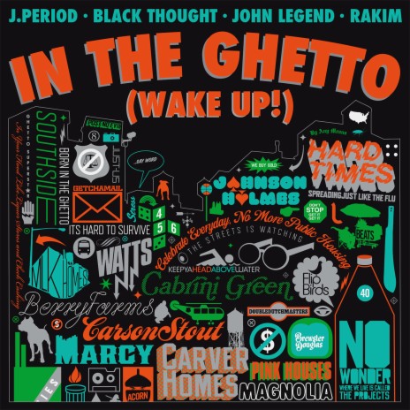 In the Ghetto (Wake Up!) ft. Black Thought, Rakim & John Legend | Boomplay Music