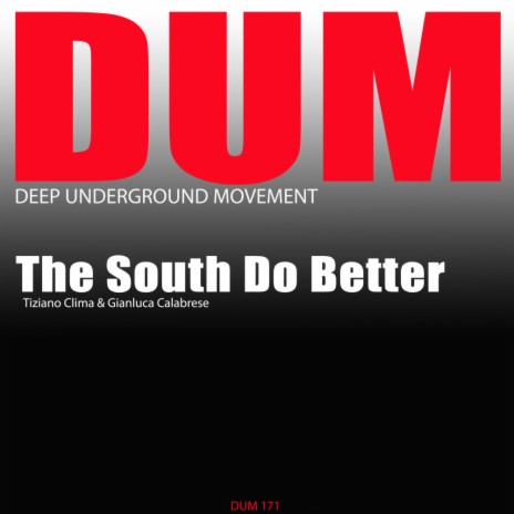 The South Do Better (Original Mix) ft. Gianluca Calabrese