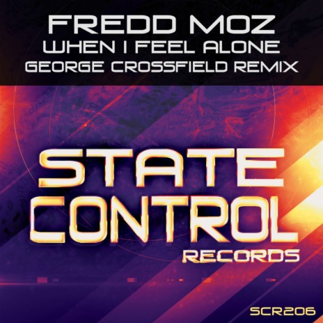 When I Feel Alone (George Crossfield Remix) | Boomplay Music
