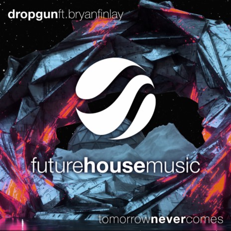 Tomorrow Never Comes (Original Mix) ft. Bryan Finlay | Boomplay Music