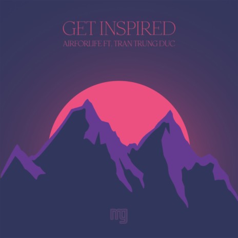 Get Inspired (Original Mix) ft. Tran Trung Duc | Boomplay Music