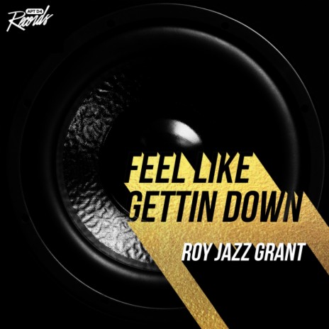 Feel Like Getting Down (Original Mix) | Boomplay Music