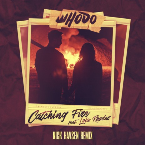 Catching Fire (Nick Havsen Remix) ft. Lola Rhodes | Boomplay Music