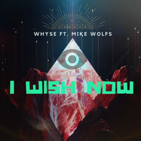 I Wish Now ft. Mike Wolfs | Boomplay Music