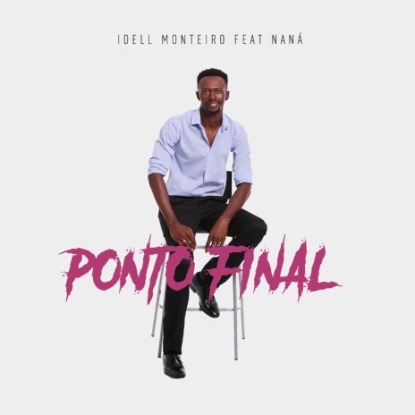 Ponto Final ft. Naná | Boomplay Music