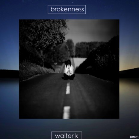 Brokenness (Original Mix)