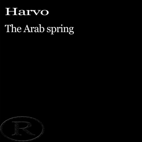 The Arab Spring (Original Mix) | Boomplay Music