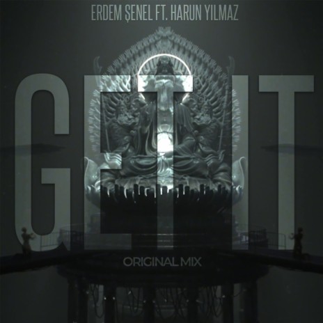 Get It (Original Mix) ft. Harun Yılmaz | Boomplay Music