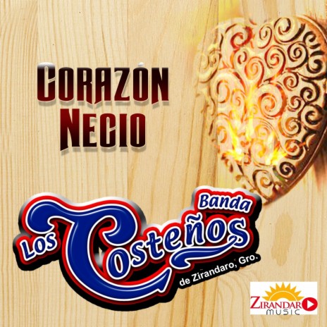 Corazón Necio (De Zirandaro, Gro.) | Boomplay Music