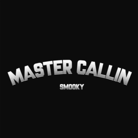 Master Callin' | Boomplay Music