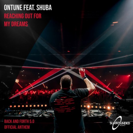 Reaching Out For My Dreams (Back and Forth 5.0 Official Anthem) ft. Shuba | Boomplay Music
