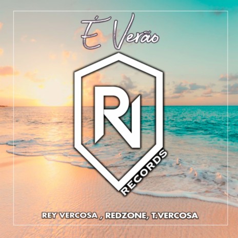 E Verao (Original Mix) ft. T.Vercosa & Redzone | Boomplay Music