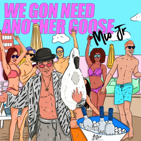 We Gon Need Another Goose (Original Mix) | Boomplay Music