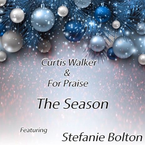 The Season ft. For Praise & Stefanie Bolton | Boomplay Music