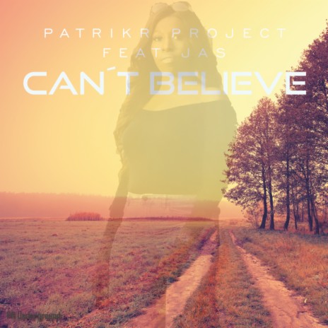 Cant Believe (Original Mix) ft. JAS