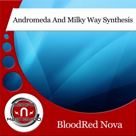 Andromeda & Milky Way Synthesis (Original Mix) | Boomplay Music