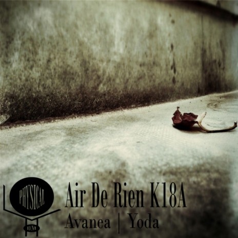 Air De Rien K18A (Original Mix) ft. Yoda | Boomplay Music