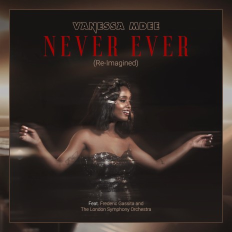 Never Ever (Re-Imagined) ft. Frederic Gassita & The London Symphony Orchestra