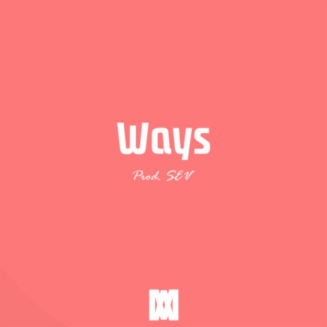 Ways | Boomplay Music