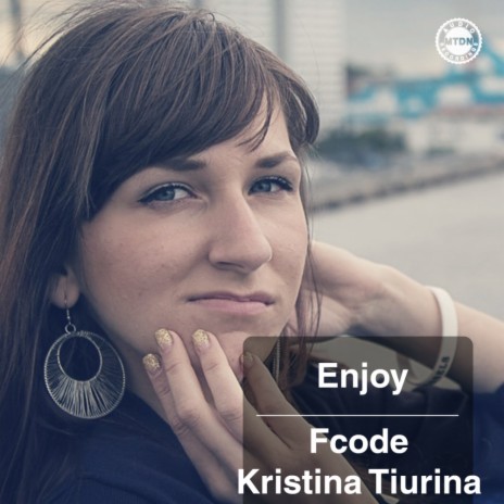Enjoy (Original Mix) ft. Kristina Tiurina | Boomplay Music