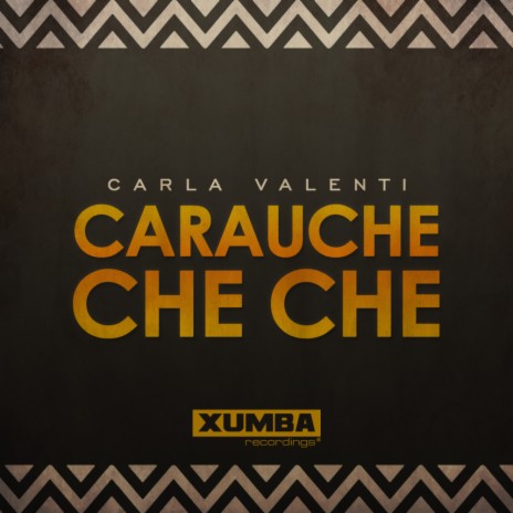 Carauche Che Che (Original Mix) | Boomplay Music