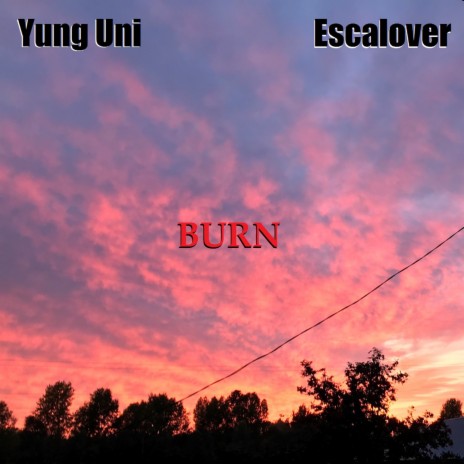 Burn ft. Escalover | Boomplay Music