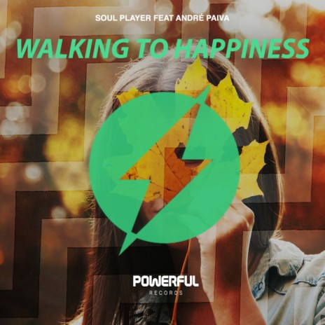 Walking To Happiness ft. André Paiva | Boomplay Music
