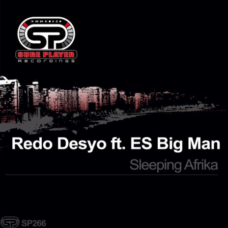 Sleeping Afrika (Alternative Mix) ft. ES Big Man | Boomplay Music